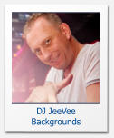 DJ JeeVee Backgrounds