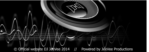 Made with Xara Made with Xara © Official website DJ JeeVee 2014    //    Powered by JeeVee Productions